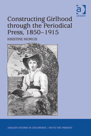 Constructing Girlhood through the Periodical Press, 1850-1915 book cover