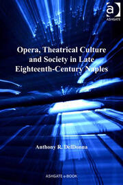 Opera, Theatrical Culture and Society in Late Eighteenth-Century Naples book cover