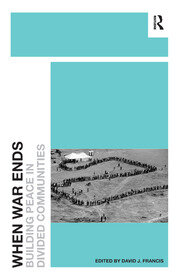 When War Ends: Building Peace in Divided Communities book cover