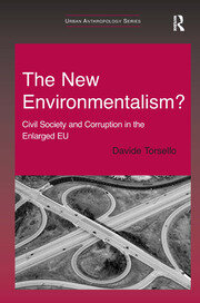 The New Environmentalism?: Civil Society and Corruption in the Enlarged EU book cover