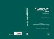 Byzantium and Venice, 1204–1453: Collected Studies book cover