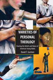 Varieties of Personal Theology: Charting the Beliefs and Values of American Young Adults book cover