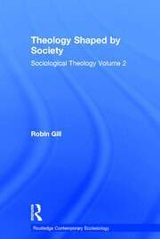Theology Shaped by Society: Sociological Theology Volume 2 book cover