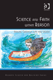 Science and Faith within Reason: Reality, Creation, Life and Design book cover