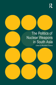 The Politics of Nuclear Weapons in South Asia book cover