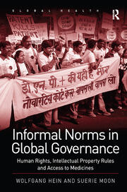 Informal Norms in Global Governance: Human Rights, Intellectual Property Rules and Access to Medicines book cover