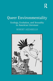 Queer Environmentality: Ecology, Evolution, and Sexuality in American Literature book cover