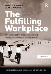 The Fulfilling Workplace: The Organization's Role in Achieving Individual and Organizational Health book cover