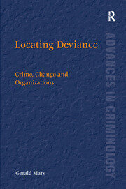 Locating Deviance: Crime, Change and Organizations book cover