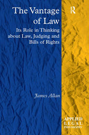 The Vantage of Law: Its Role in Thinking about Law, Judging and Bills of Rights book cover
