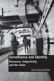 Surveillance and Identity: Discourse, Subjectivity and the State book cover
