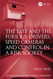 The Fast and The Furious: Drivers, Speed Cameras and Control in a Risk Society book cover