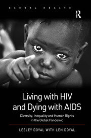 Living with HIV and Dying with AIDS: Diversity, Inequality and Human Rights in the Global Pandemic book cover