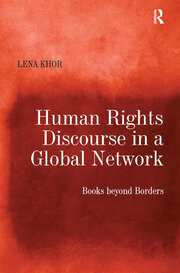 Human Rights Discourse in a Global Network: Books beyond Borders book cover