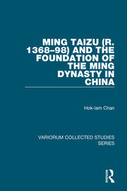 Ming Taizu (r. 1368–98) and the Foundation of the Ming Dynasty in China book cover