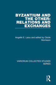 Byzantium and the Other: Relations and Exchanges book cover