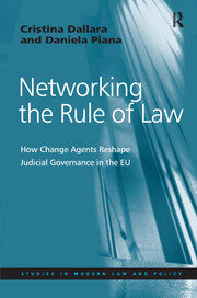 Networking the Rule of Law: How Change Agents Reshape Judicial Governance in the EU book cover