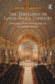 The Theology of Louis-Marie Chauvet: Overcoming Onto-Theology with the Sacramental Tradition book cover