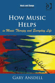 How Music Helps in Music Therapy and Everyday Life book cover