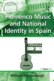 Flamenco Music and National Identity in Spain book cover