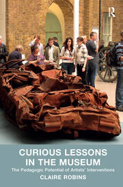 Curious Lessons in the Museum: The Pedagogic Potential of Artists' Interventions book cover