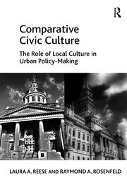 Comparative Civic Culture: The Role of Local Culture in Urban Policy-Making book cover