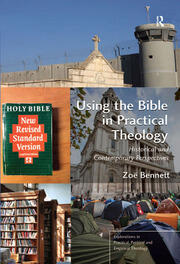 Using the Bible in Practical Theology: Historical and Contemporary Perspectives book cover