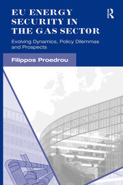 EU Energy Security in the Gas Sector: Evolving Dynamics, Policy Dilemmas and Prospects book cover