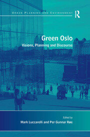Green Oslo: Visions, Planning and Discourse book cover