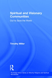 Spiritual and Visionary Communities: Out to Save the World book cover