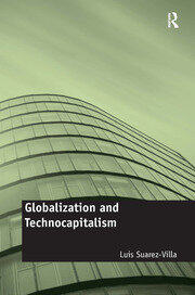 Globalization and Technocapitalism: The Political Economy of Corporate Power and Technological Domination book cover