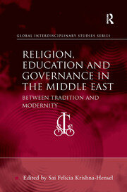 Religion, Education and Governance in the Middle East: Between Tradition and Modernity book cover