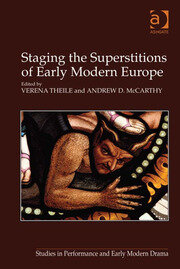 Staging the Superstitions of Early Modern Europe book cover