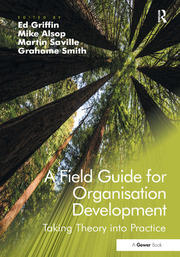A Field Guide for Organisation Development: Taking Theory into Practice book cover