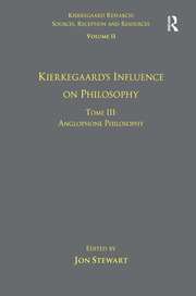 Volume 11, Tome III: Kierkegaard's Influence on Philosophy: Anglophone Philosophy book cover