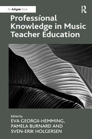 Professional Knowledge in Music Teacher Education book cover