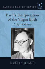 Barth's Interpretation of the Virgin Birth: A Sign of Mystery book cover