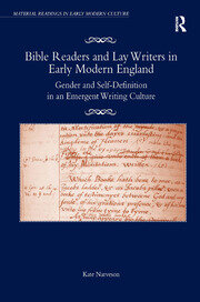 Bible Readers and Lay Writers in Early Modern England: Gender and Self-Definition in an Emergent Writing Culture book cover