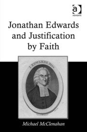 Jonathan Edwards and Justification by Faith book cover