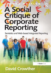 A Social Critique of Corporate Reporting: Semiotics and Web-based Integrated Reporting book cover