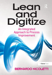Lean and Digitize: An Integrated Approach to Process Improvement book cover