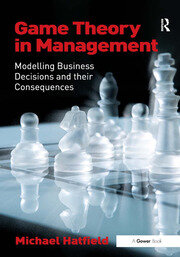 Game Theory in Management: Modelling Business Decisions and their Consequences book cover