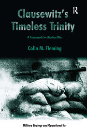 Clausewitz's Timeless Trinity: A Framework For Modern War book cover
