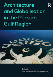 Architecture and Globalisation in the Persian Gulf Region book cover