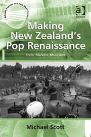 Making New Zealand's Pop Renaissance: State, Markets, Musicians book cover