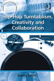 Hip-Hop Turntablism, Creativity and Collaboration book cover