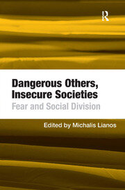 Dangerous Others, Insecure Societies: Fear and Social Division book cover