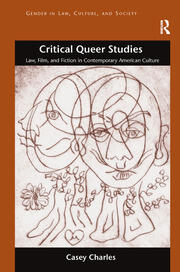 Critical Queer Studies: Law, Film, and Fiction in Contemporary American Culture book cover