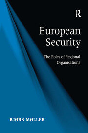European Security: The Roles of Regional Organisations book cover