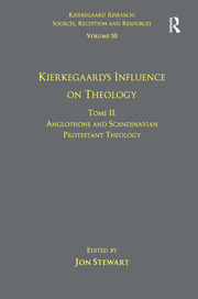 Volume 10, Tome II: Kierkegaard's Influence on Theology: Anglophone and Scandinavian Protestant Theology book cover